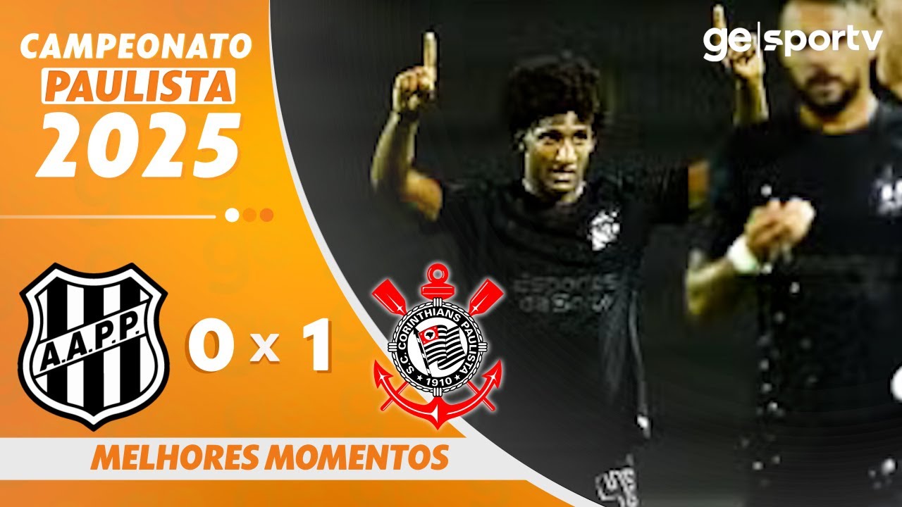 PONTE PRETA 0 X 1 CORINTHIANS | MELHORES MOMENTOS | CAMPEONATO PAULISTA 2025 | ge.globo