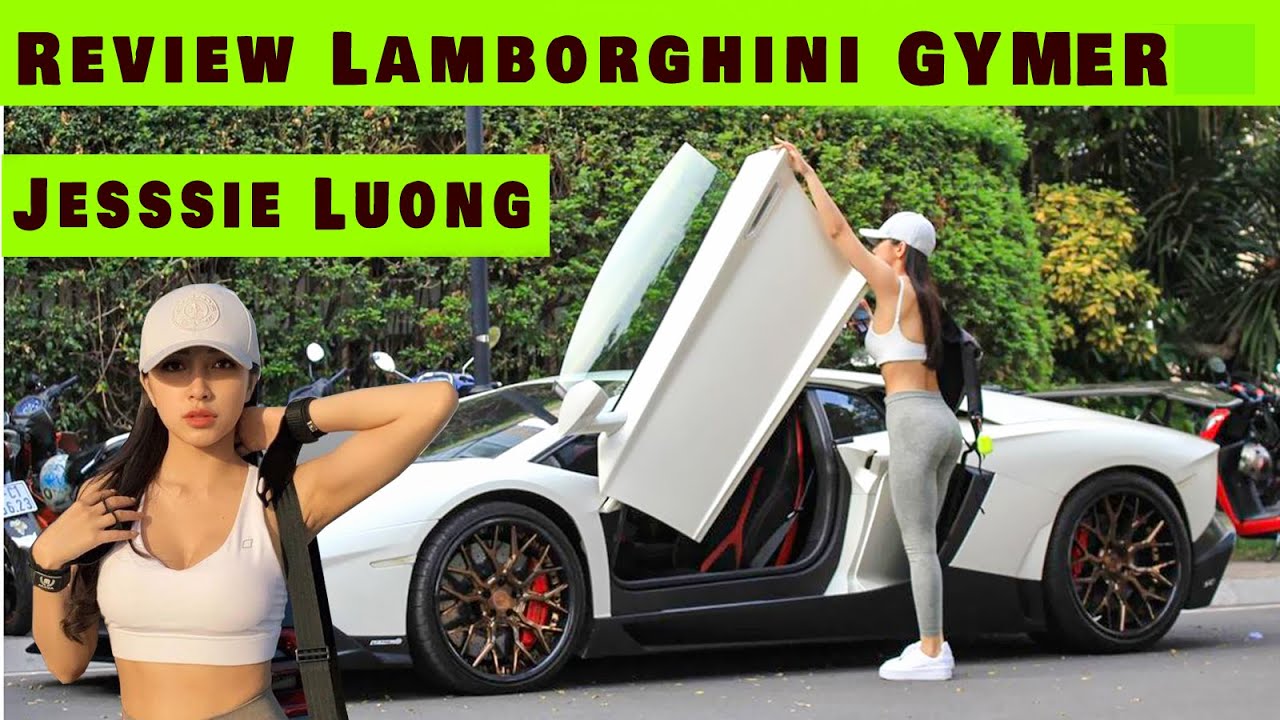 Review Siêu Phẩm Lamborghini Aventador LP720-4 của Hotgirl Jessie Lương - Gymer Thân hình Cực đẹp