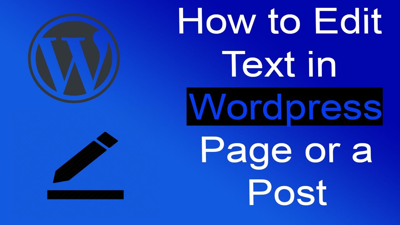 How to Edit Text in Wordpress Pages and Post|Step by Step