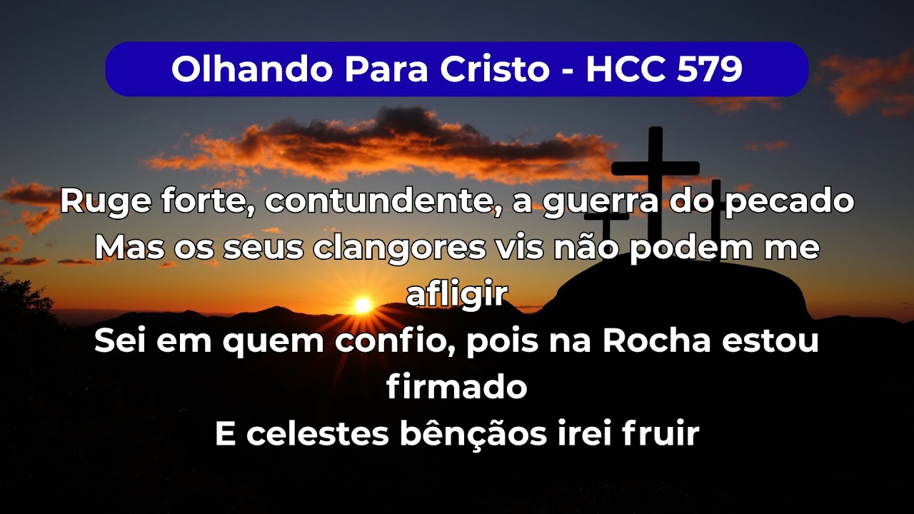CANTOR CRISTÃO - OLHANDO PARA CRISTO - HINO 579