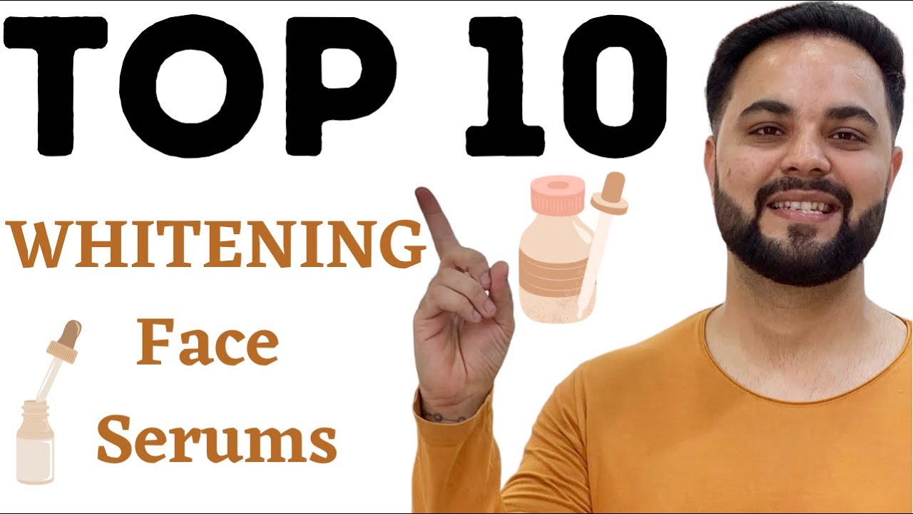 Top 10 Whitening Face Serums || Best Whitening Serum