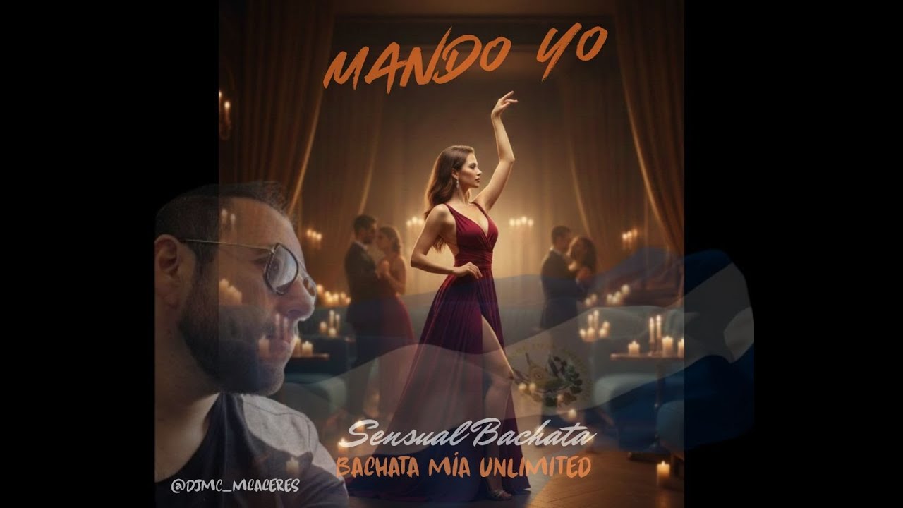 Mando Yo | SENSUAL BACHATA | @Djmc_mcaceres Bachata Mia Unlimited Sensual Fusion Style