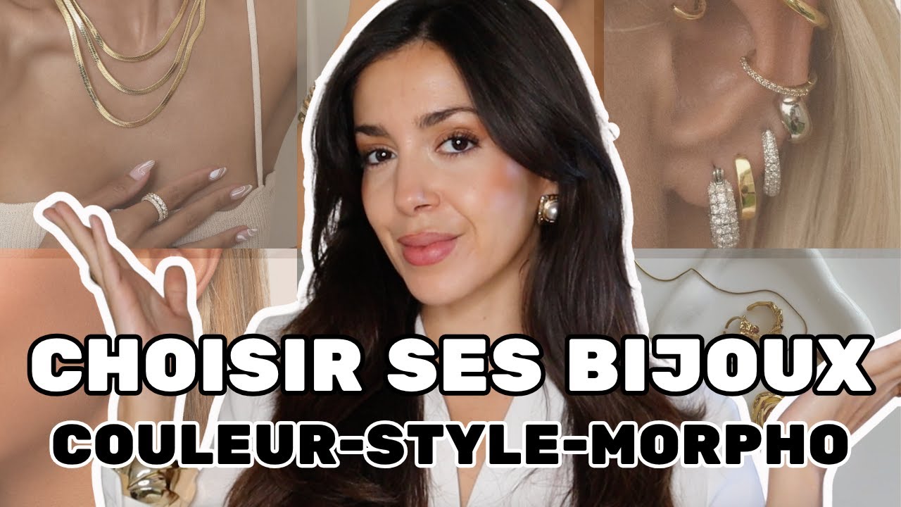 CHOISIR SES BIJOUX - Couleurs, formes, style - tout ce qu'il faut savoir