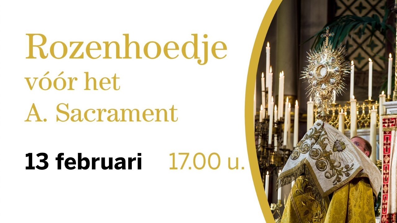 FSSPX Antwerpen - 13/02 Rozenhoedje vóór het uitgesteld Allerheiligste Sacrament
