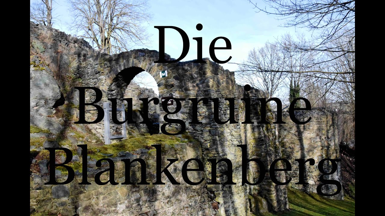 Die Burgruine Blankenberg - Licht(d)erWelt on the road