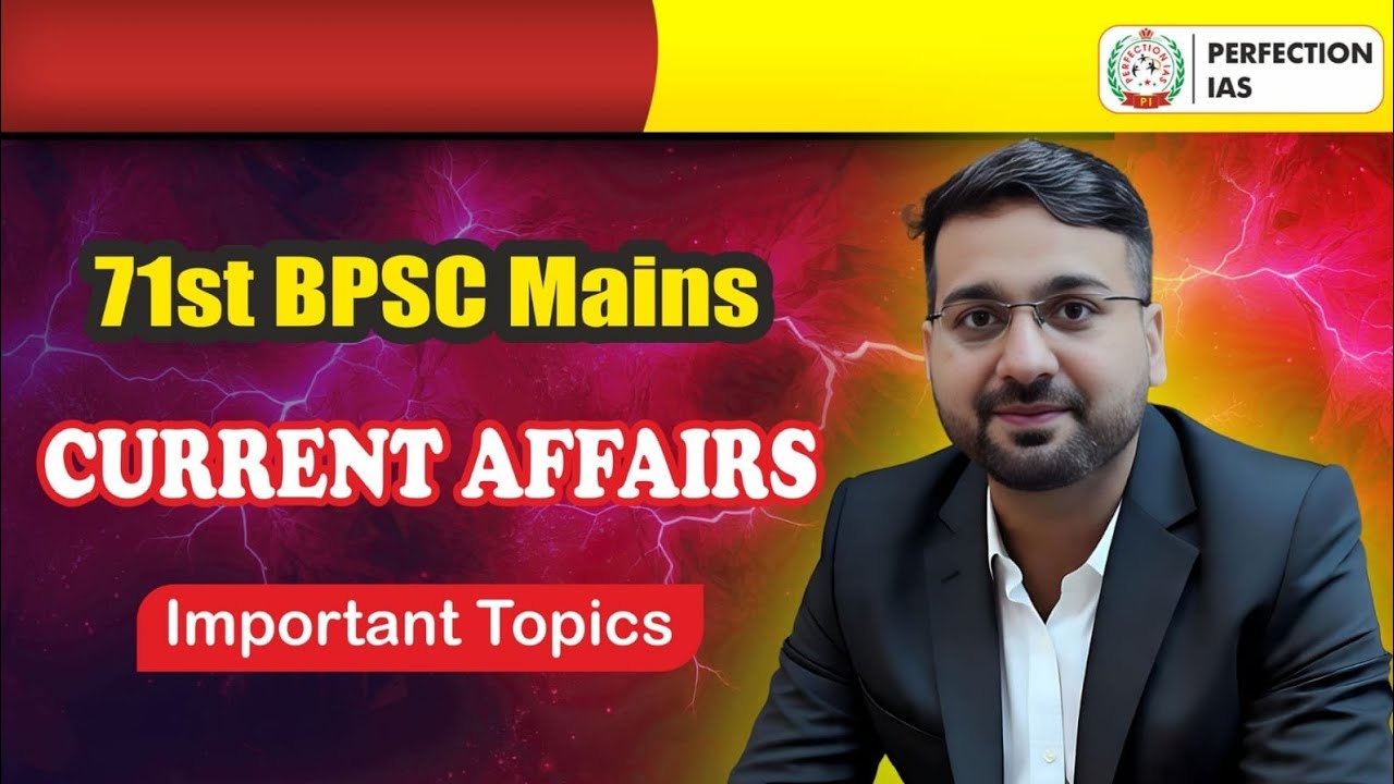 71st BPSC mains Syllabus discussion Current affairs&nbsp;&&nbsp;I.R.