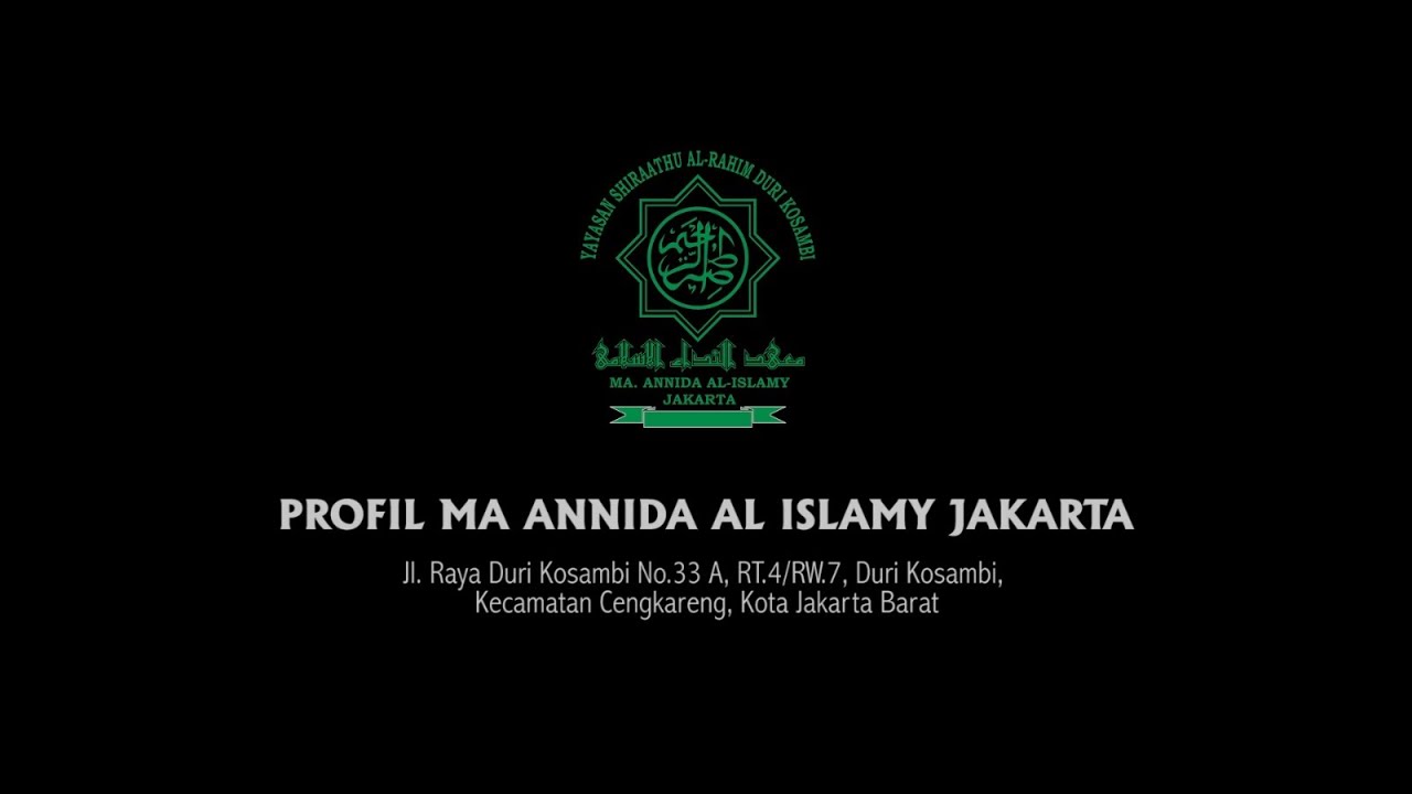 PROFIL MA ANNIDA AL ISLAMY JAKARTA BARAT (UMUM)