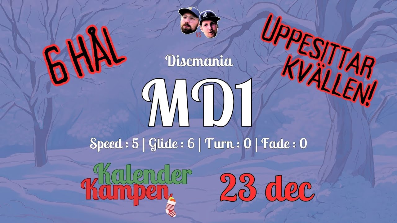 23 DEC - KALENDERKAMPEN 2024 - MD1 fr&aring;n Discmania