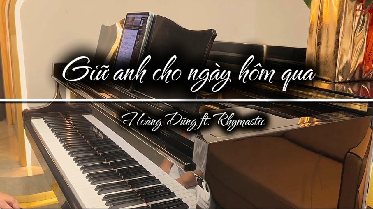 Giữ anh cho ngày hôm qua - Hoàng Dũng ft. Rhymastic |Piano cover by Nat_piano