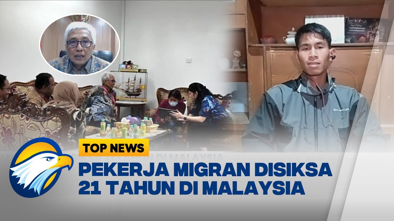 Pekerja Migran Akhirnya Bebas Setelah 21 Tahun Disekap di Malaysia - [Top News]