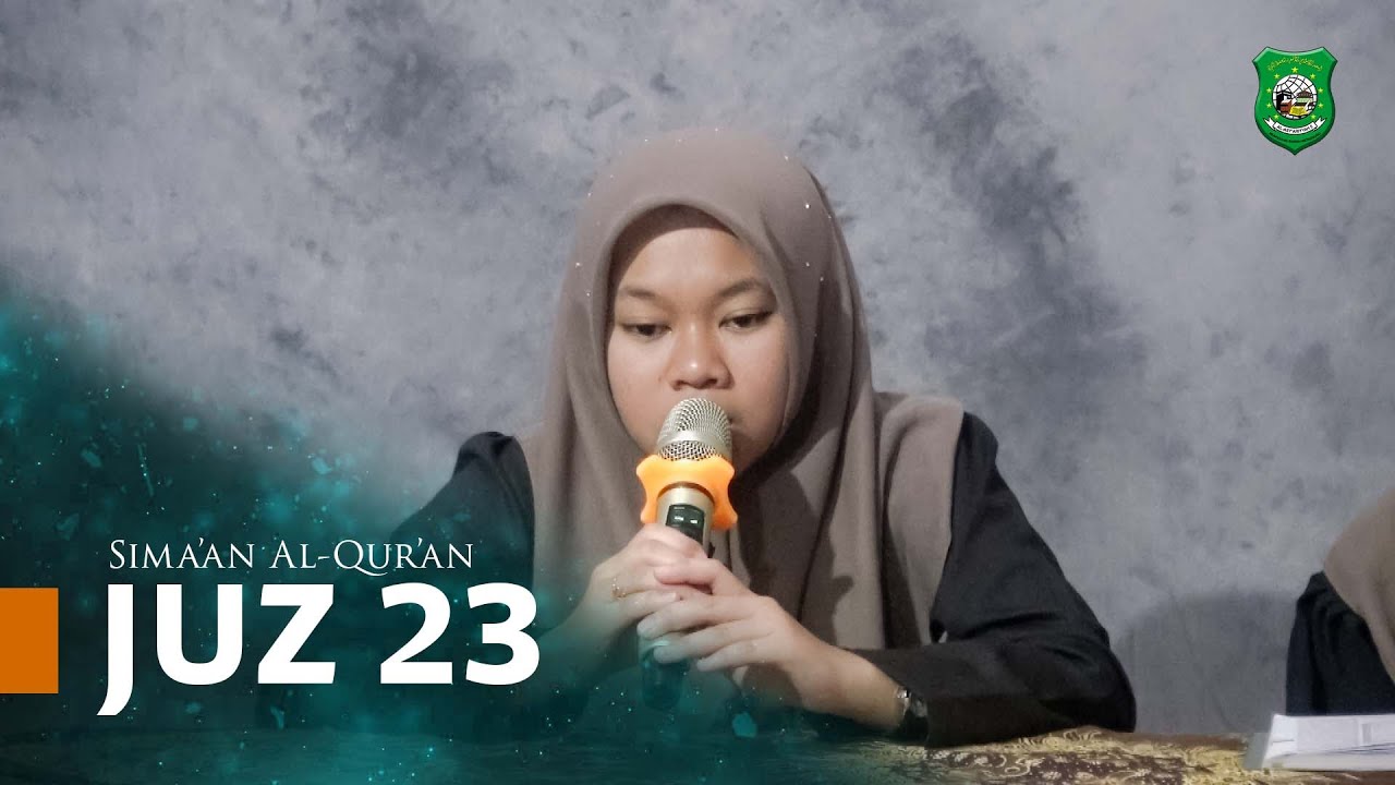 Juz 23 | Simaan Al-Qur'an - PPTQ Al-Asy'ariyyah