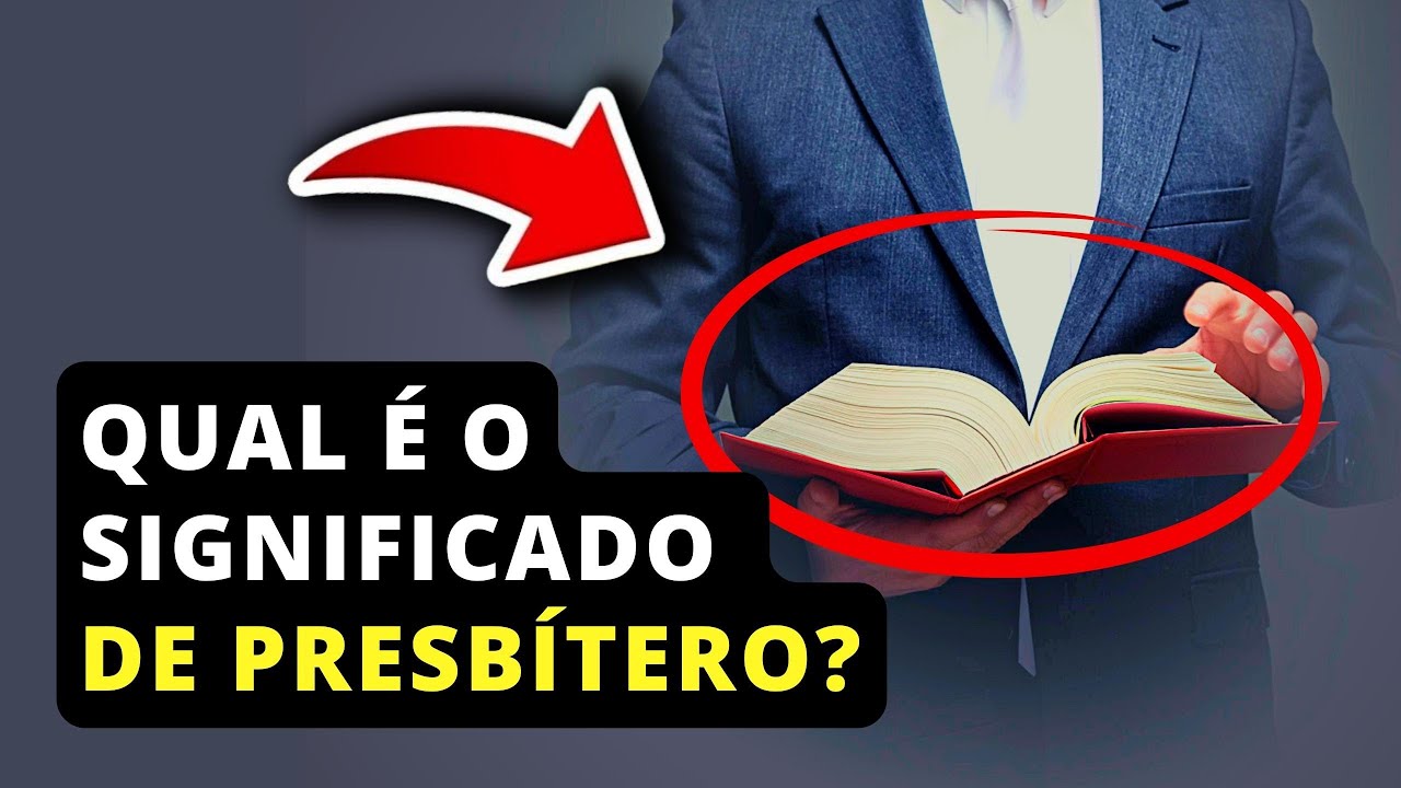 QUAL O SIGUNIFICADO DE PRESB&Iacute;TERO?, FUN&Ccedil;&Atilde;O DO PRESB&Iacute;TERO? OQUE &Eacute; SER PRESB&Iacute;TERO? | Wellinton Jesus