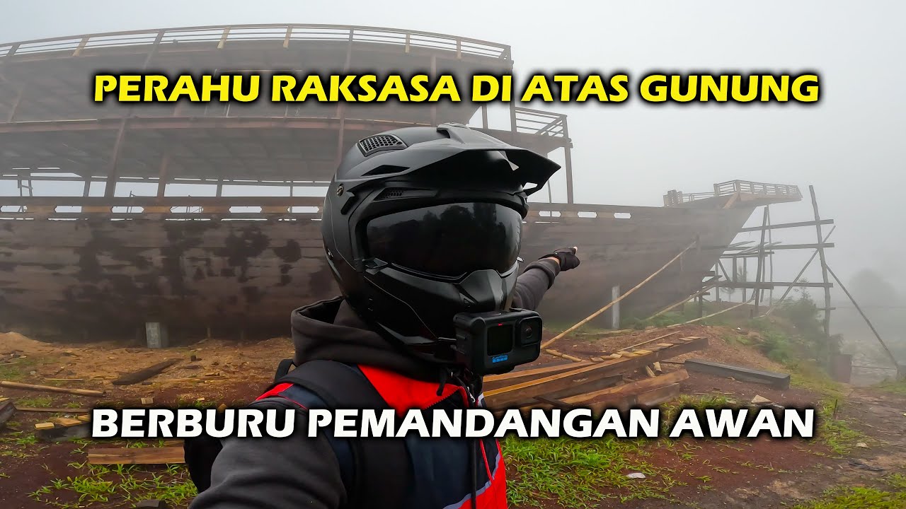 Pembuatan Perahu Raksasa Di Lolai, Berburu Pemandangan Awan