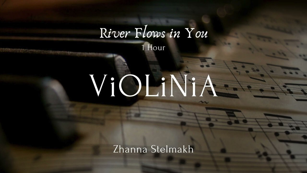 Yiruma - River Flows in You ( 1 hour of violin for relaxation, stress relief, study, sleep )