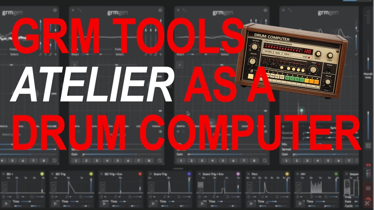 GRM Tools Atelier Used as a Drum Computer &ndash; Minimal Sequencing & Pure DSP