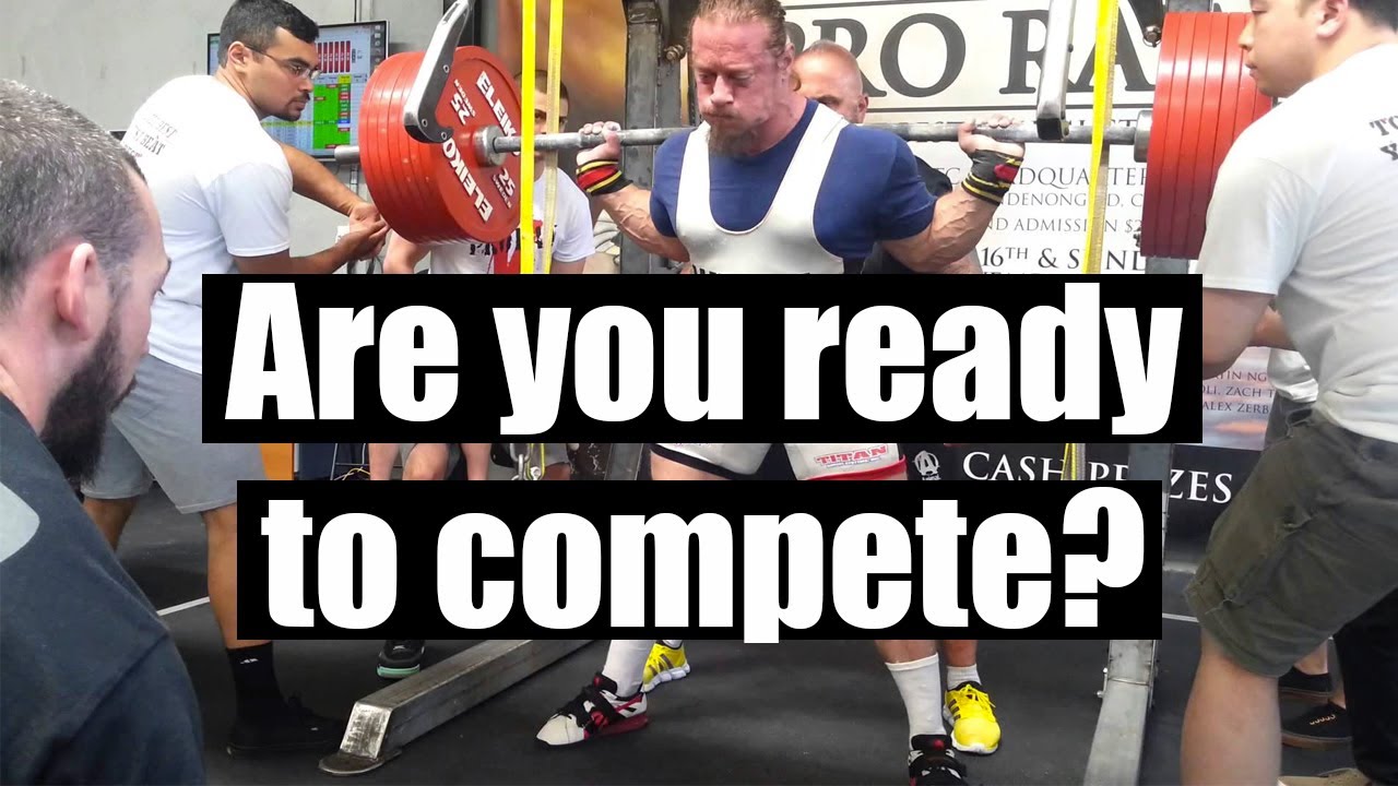 Should I compete in Powerlifting? Am I ready?
