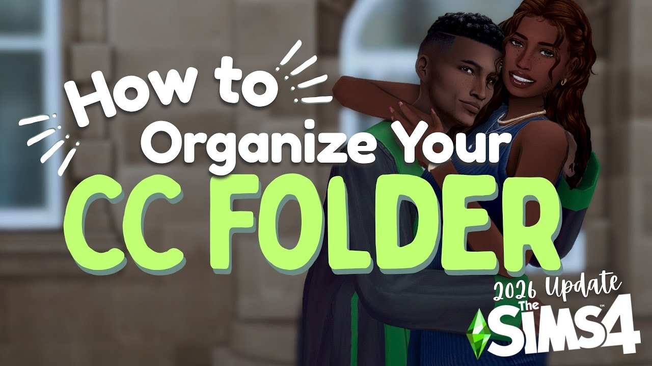 How to Organize Your CC Folder for The Sims 4