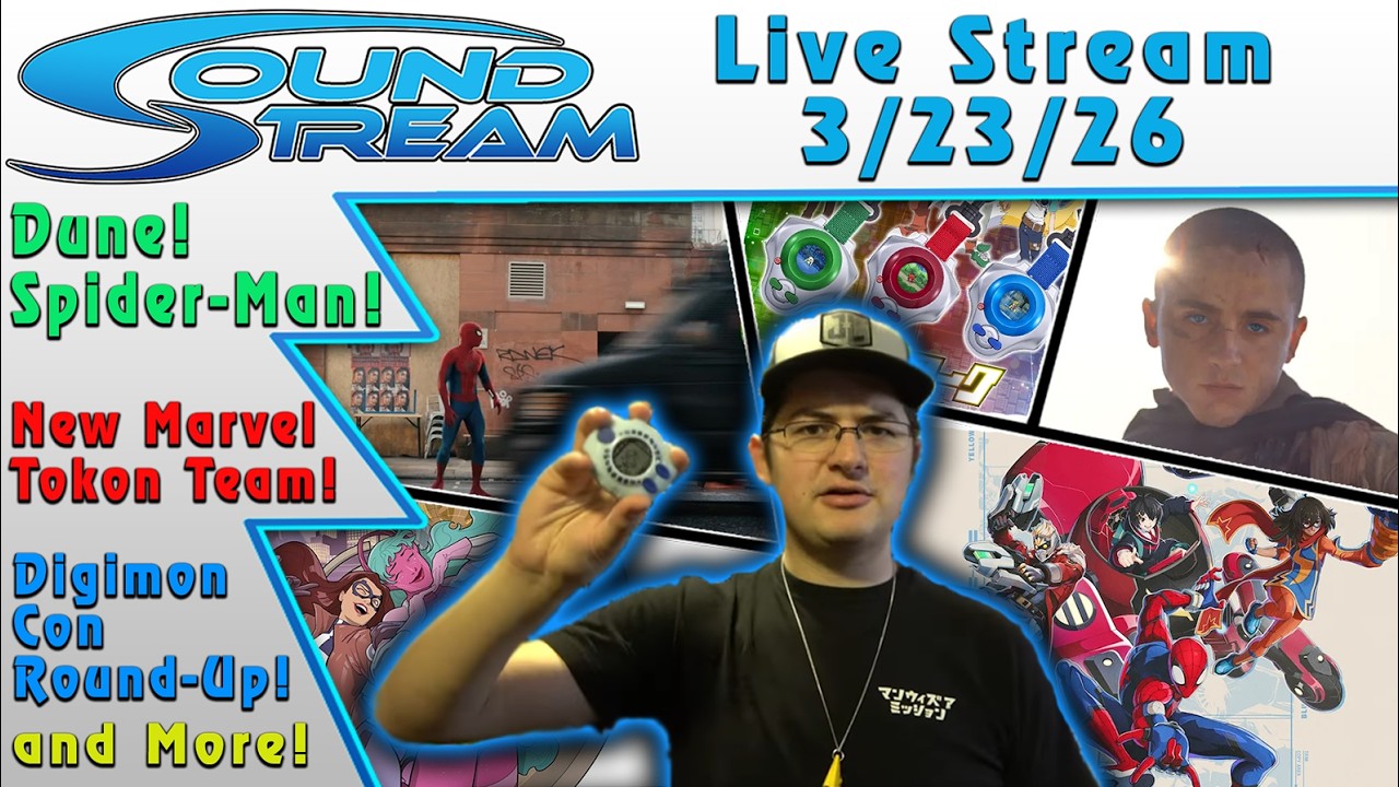 Soundout12 Live 3/23/26: Spider-Man BND, Dune 3 Trailer, Digimon Con, New Marvel Tokon Team, & More!
