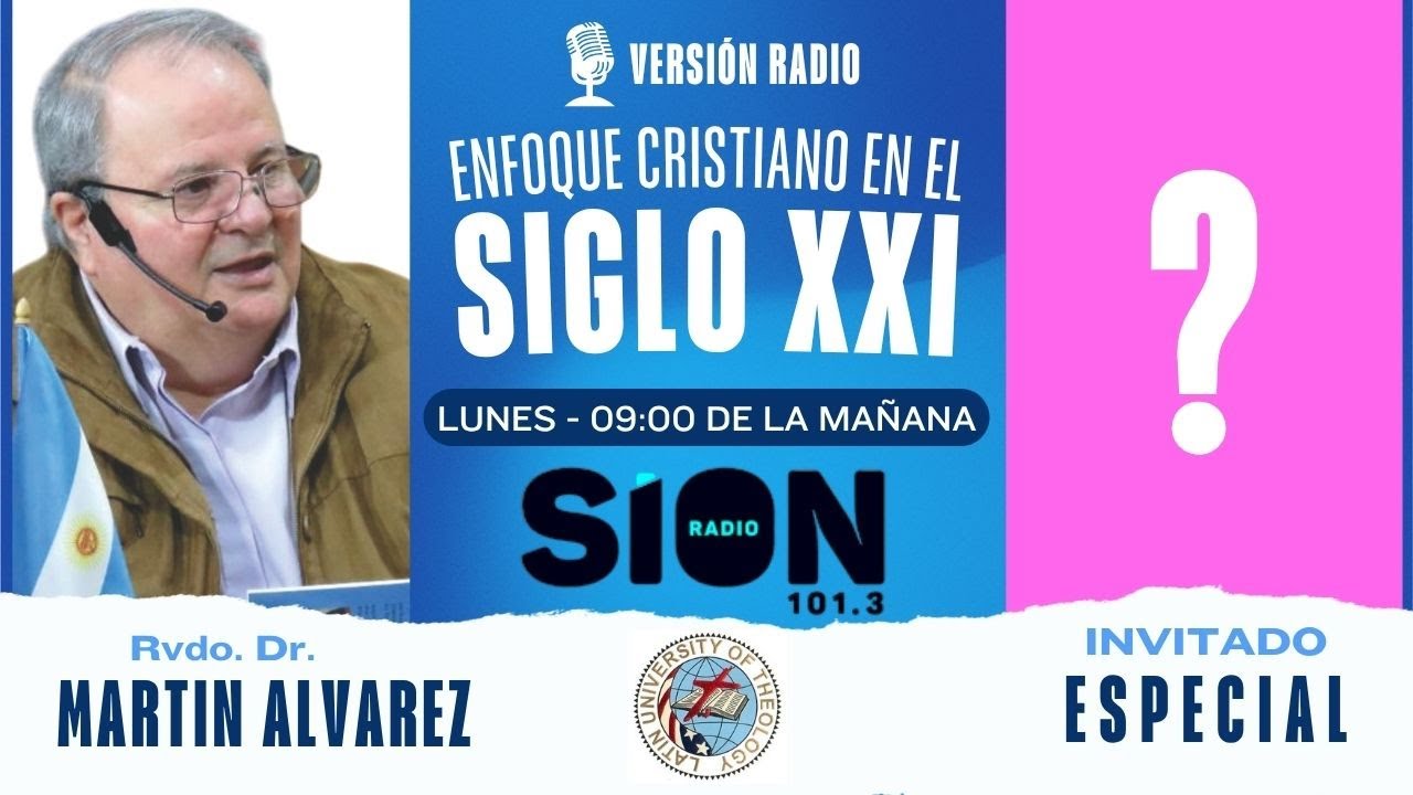 Enfoque  Cristiano en el Siglo XXI  - Version   Radio FM SION 101.3 - EP10