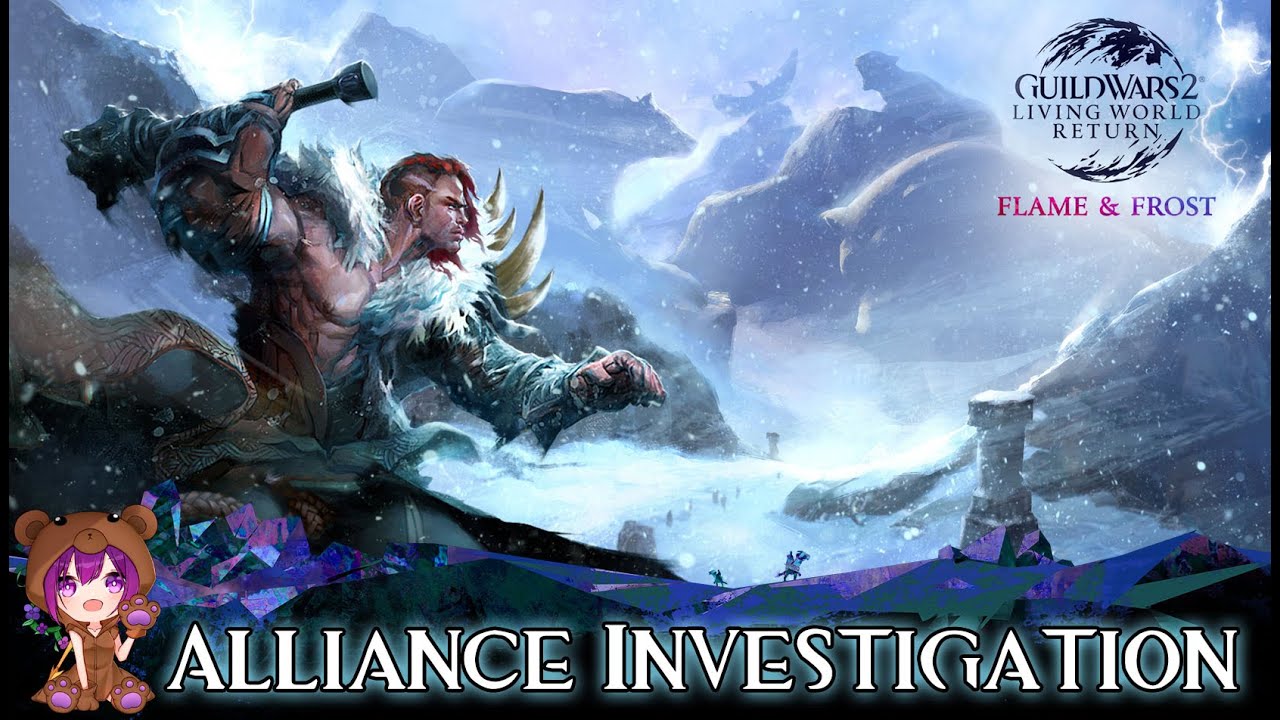 GW2 103 Flame & Frost - Alliance Investigation 2022