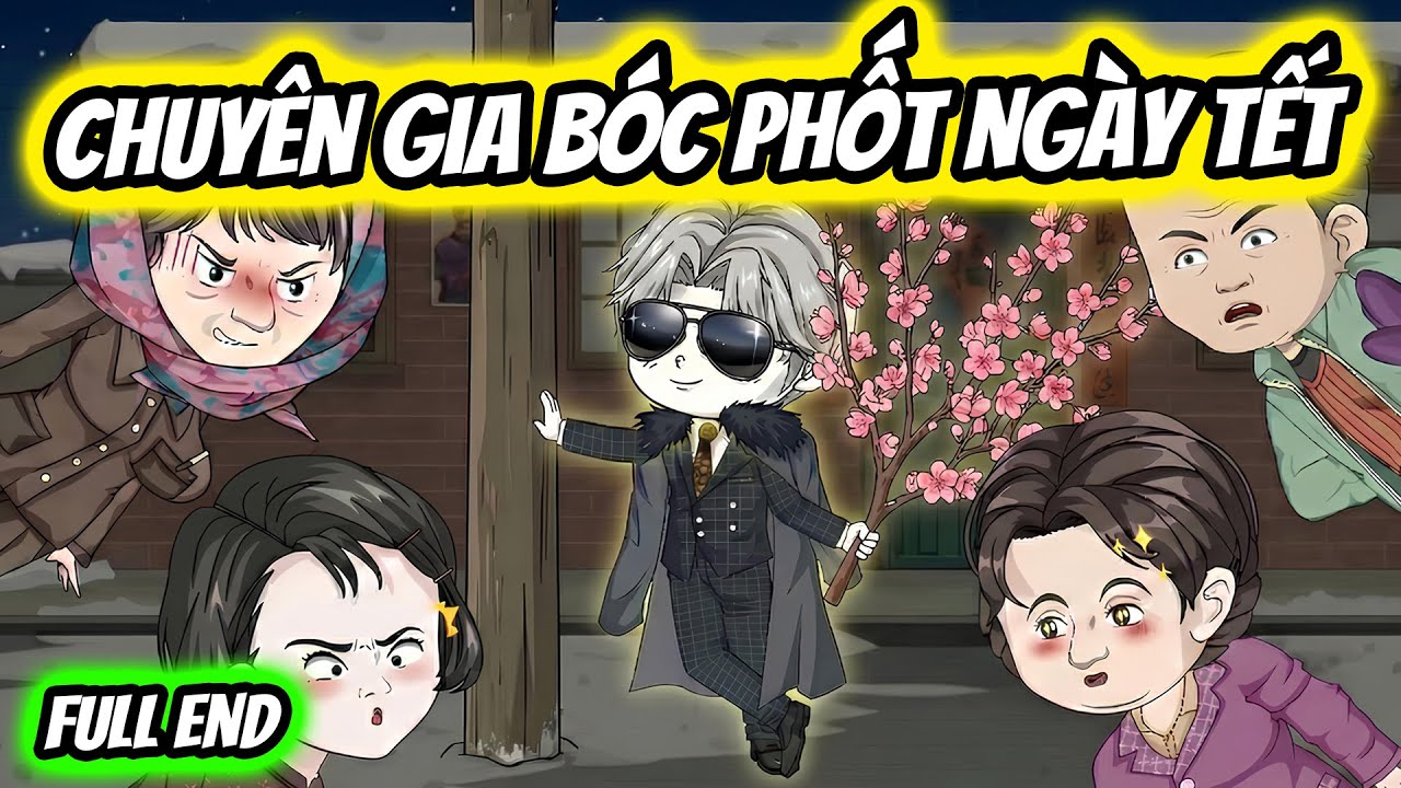 (Full End) Chuy&ecirc;n Gia B&oacute;c Phốt Ng&agrave;y Tết | Thiết Review