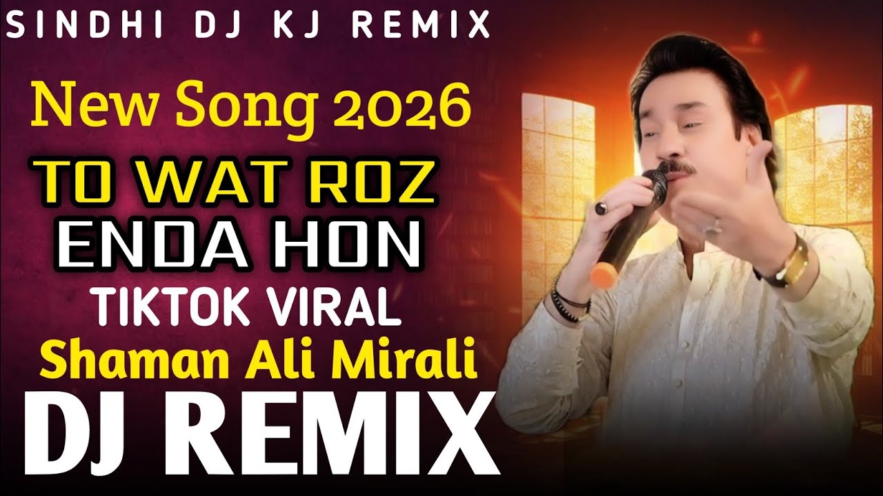 To Wat Roz Enda Hon | Shaman Ali Mirali | New Song 2026 | TikTok Viral | Dj Remix | @SINDHIDJKJREMIX