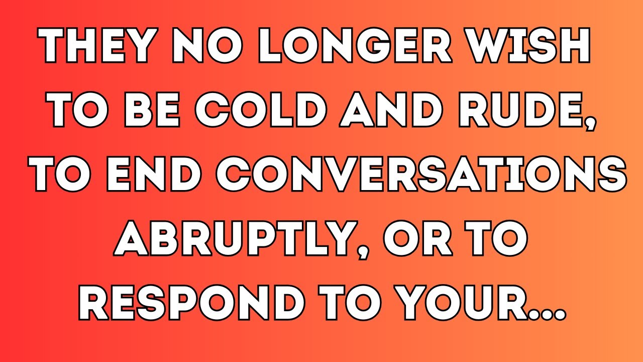 🛑Today god message | They no longer wish to be cold and rude, to end... | 
