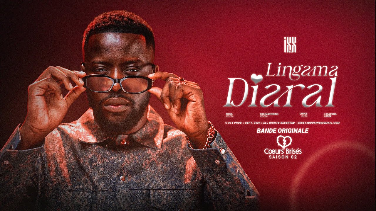 Iss 814 | LINGAMA DIARAL (B.O. Cœurs Brisés) [Lyrics Video]