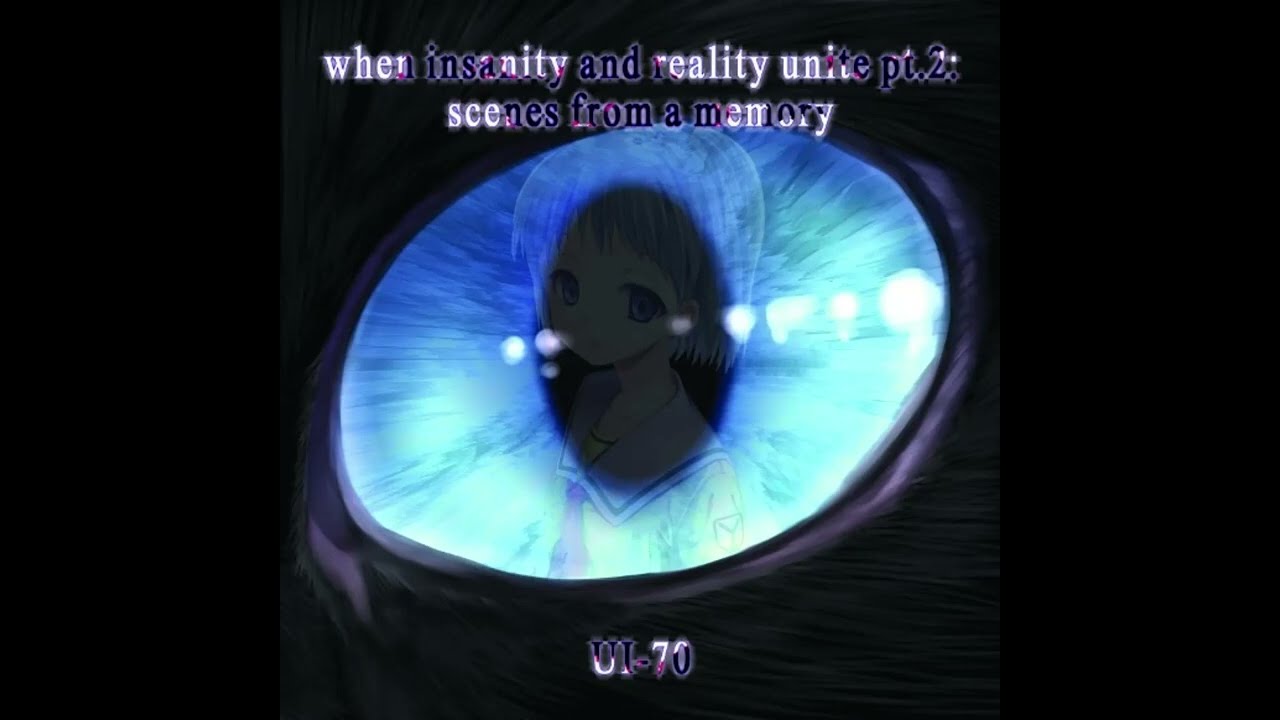 when insanity and reality unite pt.2: scenes from a memory (2012) by UI-70