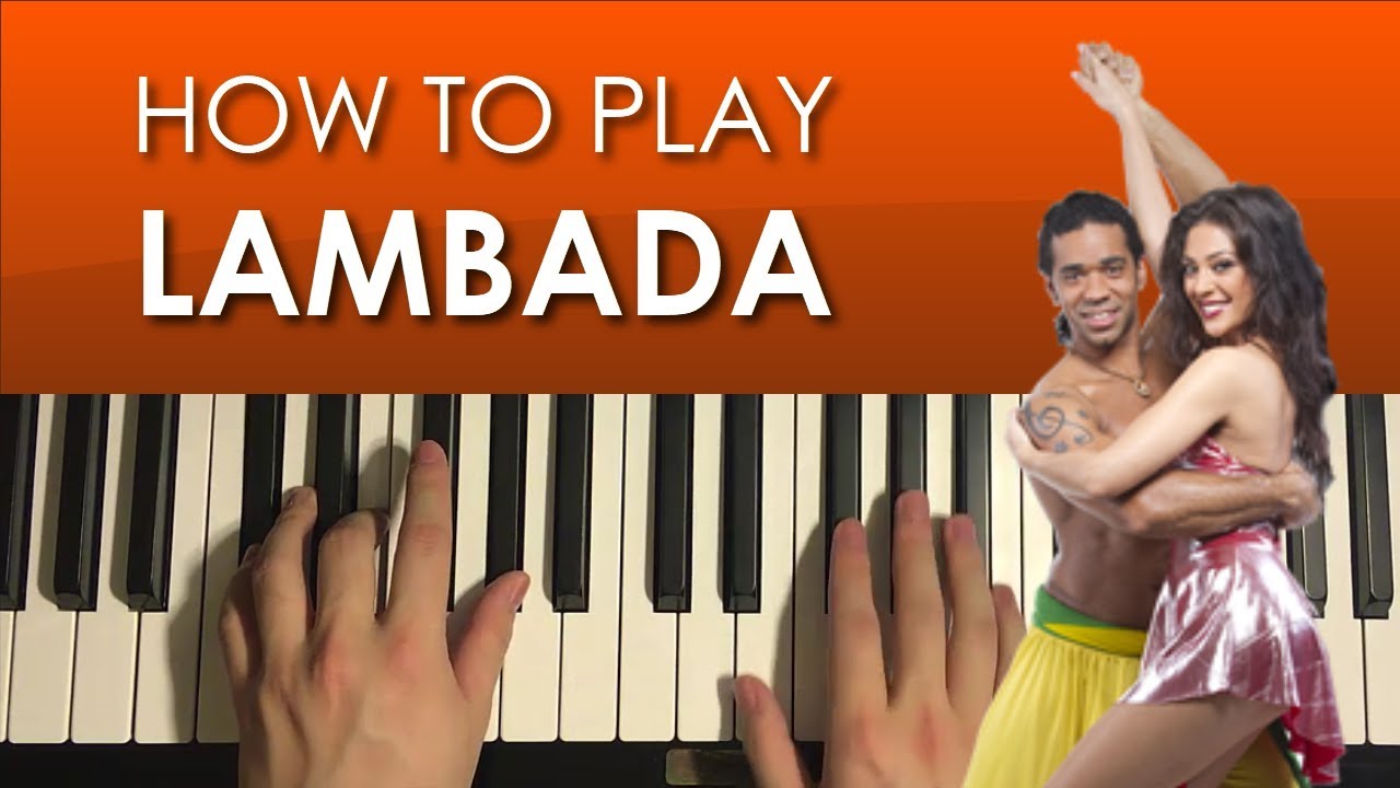 How To Play - Kaoma - Lambada (PIANO TUTORIAL LESSON)