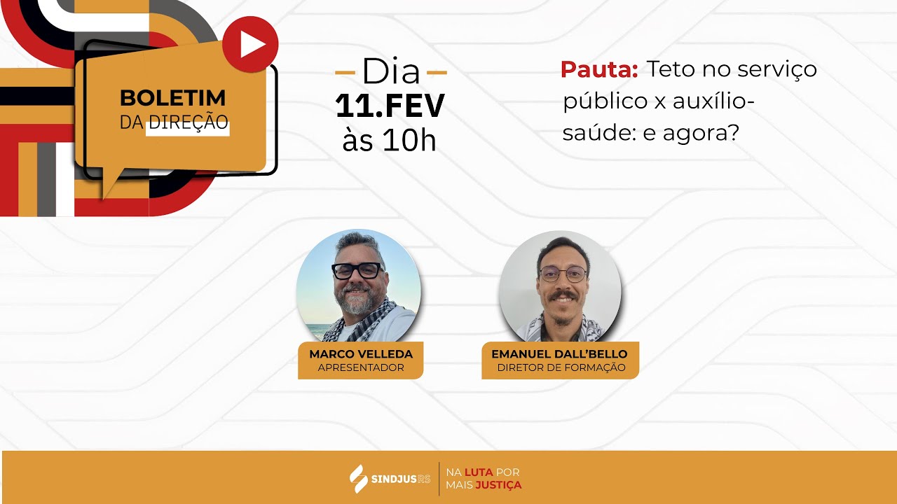 Boletim da Direção | 11 de fevereiro: Teto no serviço público x auxílio-saúde: e agora?