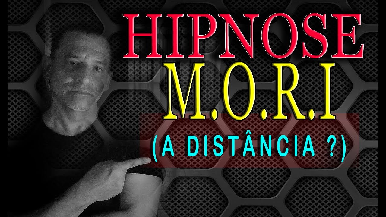 HIPNOSE MORI, a temida hipnose a distância, você acredita? Será que realmente funciona?