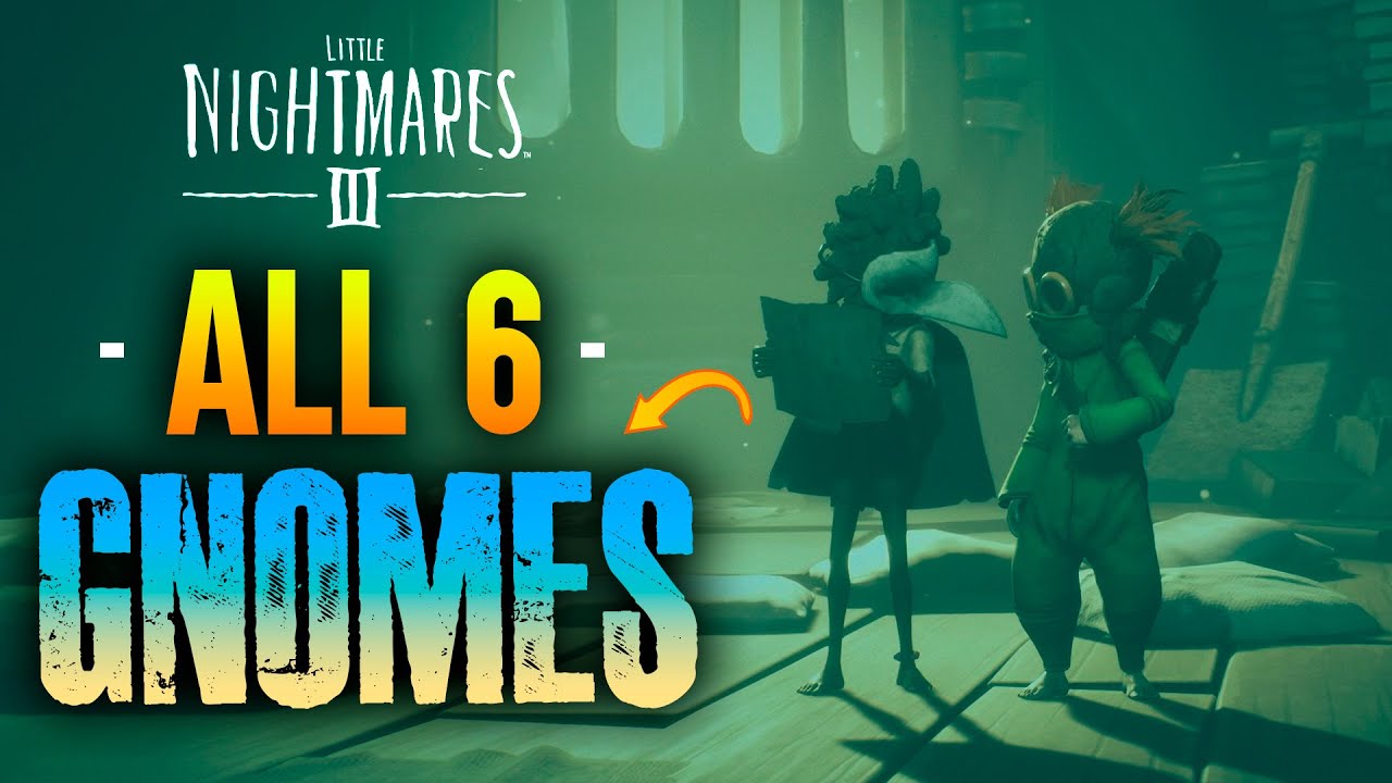 Little Nightmares III – All 6 Gnomes Locations -  Home Sweet Home Achievement / Trophy Guide