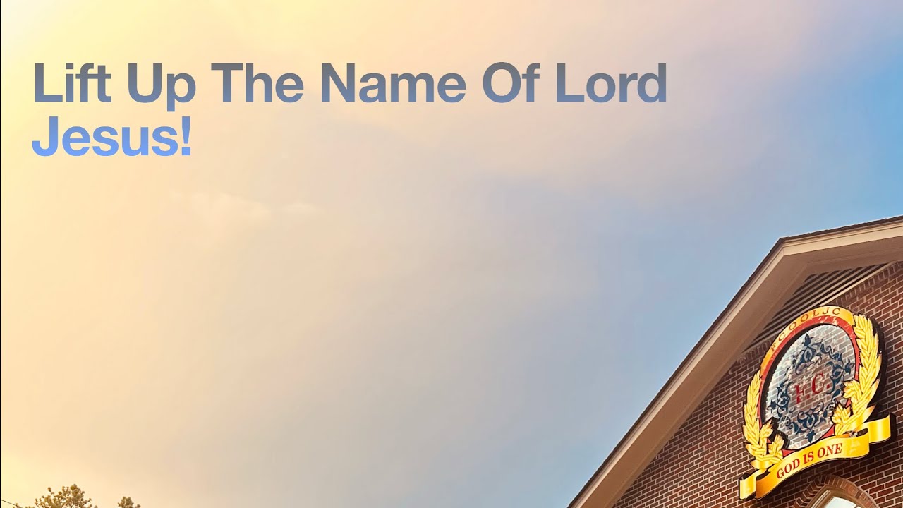 Lift Up The Name Of Lord Jesus!!