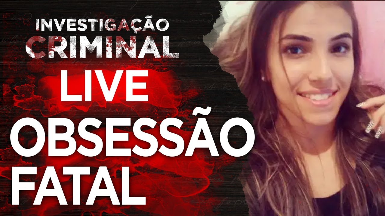 OBSESSÃO FATAL - CASO MARIA ALICE SEABRA - INVESTIGAÇÃO CRIMINAL