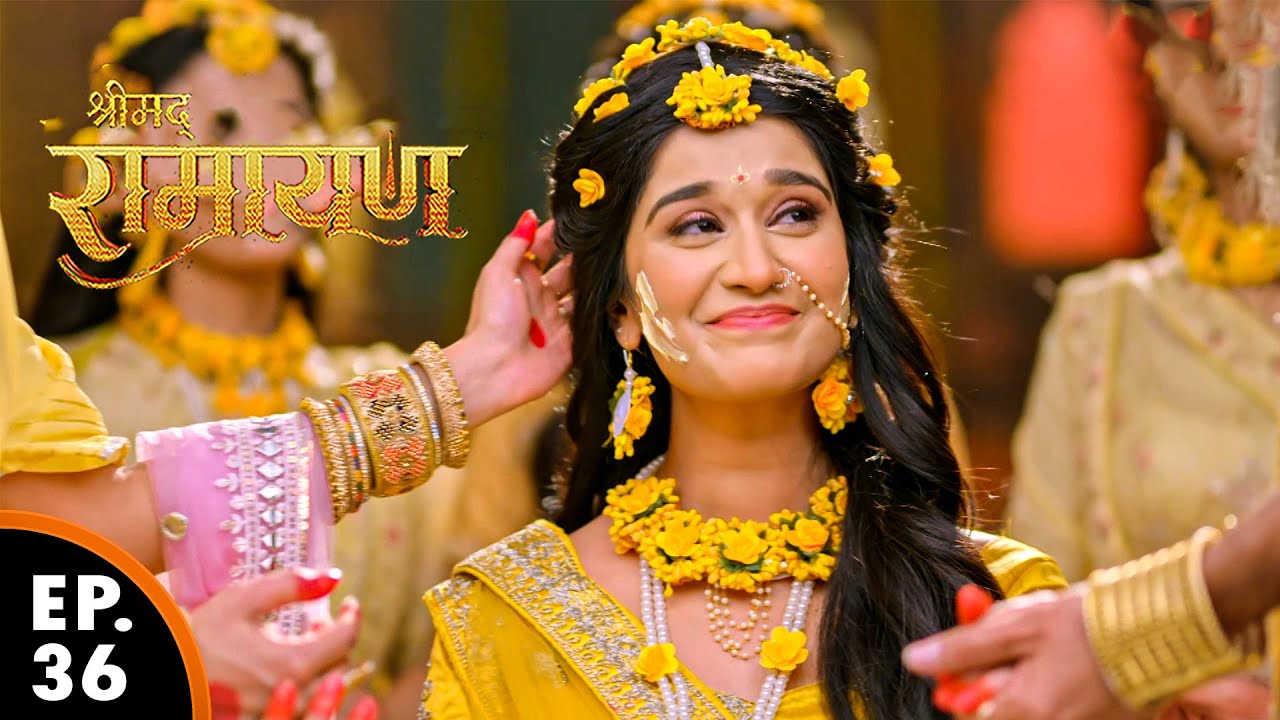 माता सीता की विवाह की हल्दी | श्रीमद् रामायण | Shrimad Ramayan | Ep 36- Full Episode