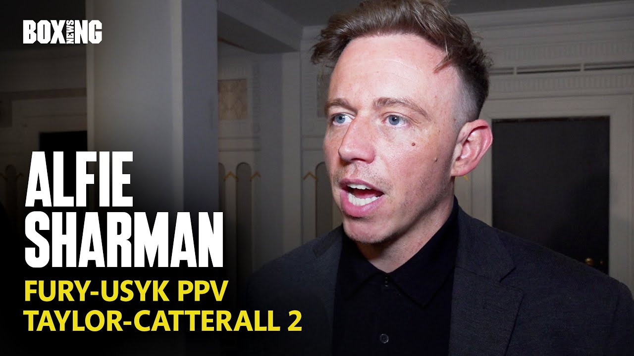 DAZN's Alfie Sharman On Fury-Usyk PPV & Taylor-Catterall 2