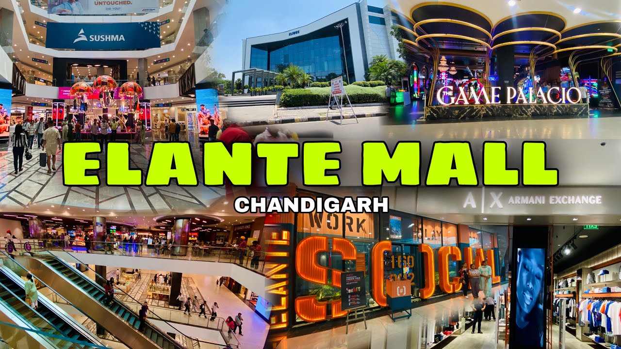 ELANTE MALL Chandigarh | Best & Biggest Mall in Chandigarh