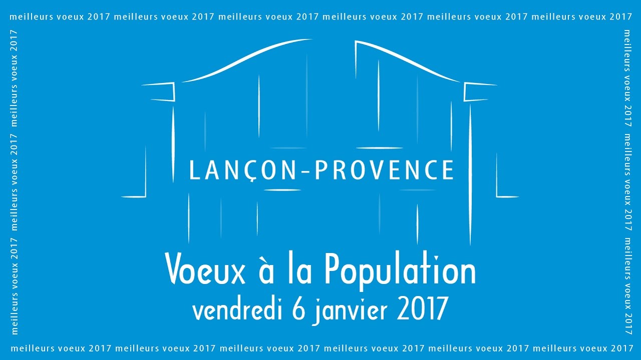 Vœux à la population - Lançon-Provence 2017