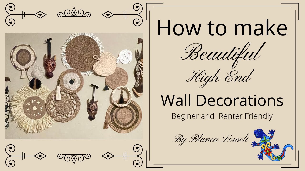 How to make beautiful high end wall decorations