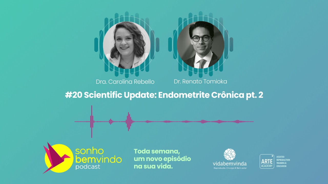 Podcast #20 Scientific Update: Endometrite Crônica pt.2