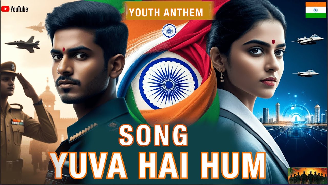 Anthem of Youth - YUVA HAI HUM | Indian Youth Motivation Song | Make In India | Independence Day