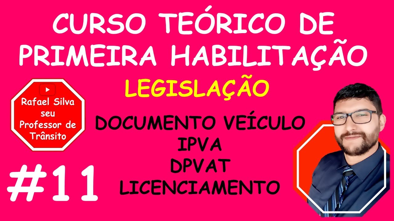 CURSO DE PRIMEIRA HABILITAÇÃO -  DOCUMENTO DO VEÍCULO IPVA DPVAT E LICENCIAMENTO - #11