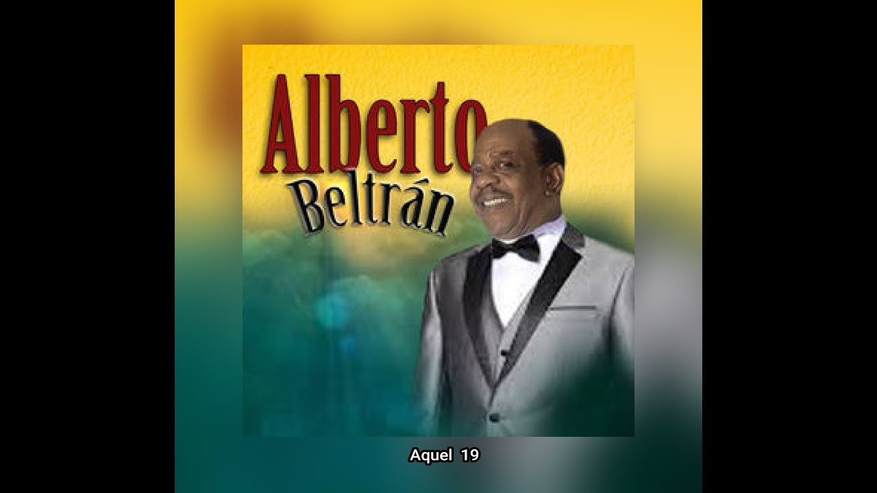ALBERTO  BELTR&Aacute;N - AQUEL  19  (LETRA)
