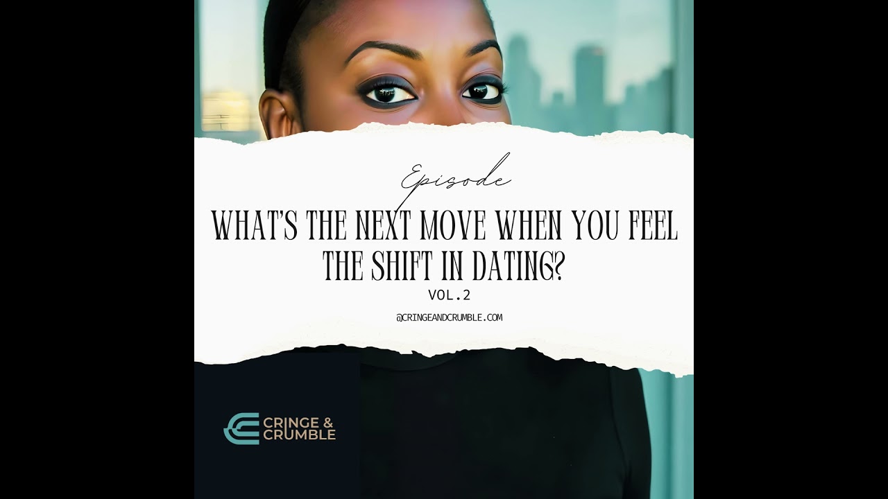 What’s the Next Move When You Feel the Shift in Dating?