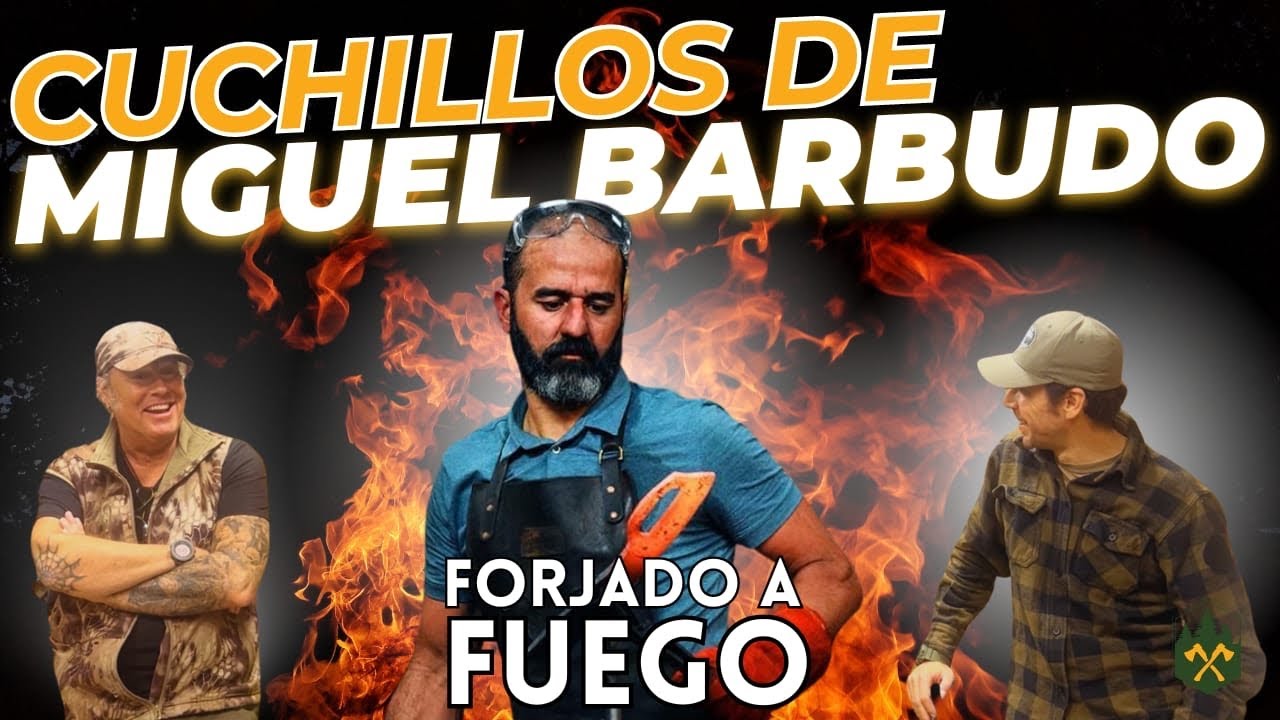 🔥 🔪 Forjado a fuego: cuchillos espectaculares de Miguel Barbudo (Machitos Riojanos y navaja Blocao)