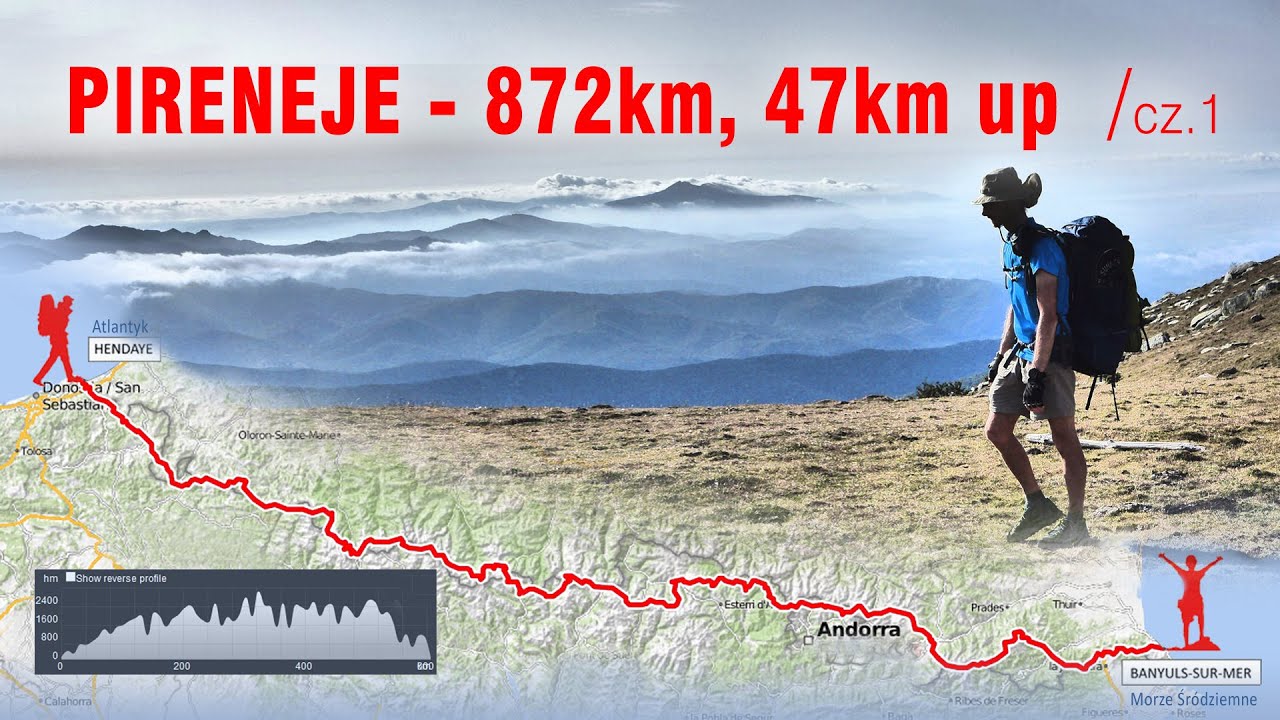 PIRENEJE (HRP) - cz.1 &ndash; wędr&oacute;wka z plecakiem przez 33 dni
