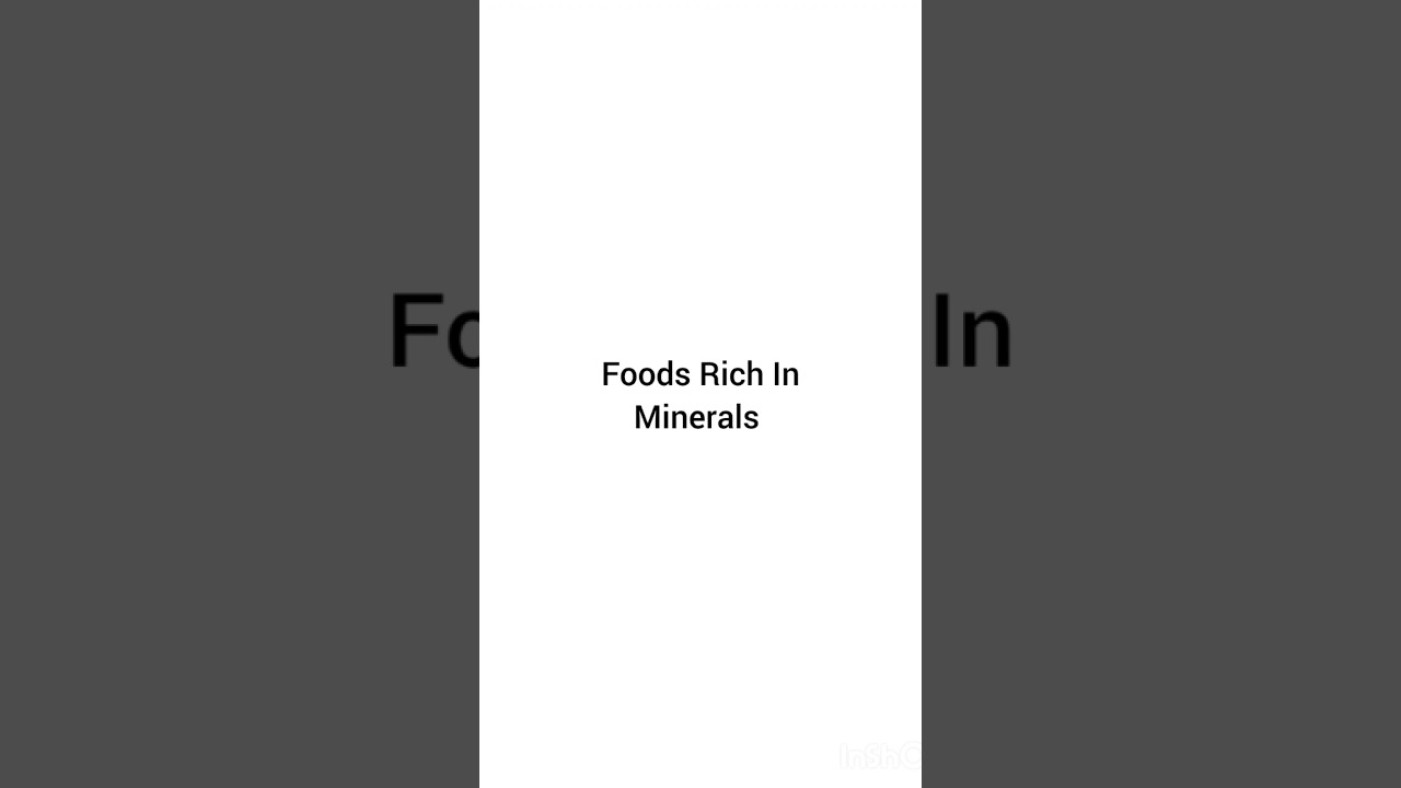 Foods Rich In Minerals | Minerals Rich Foods