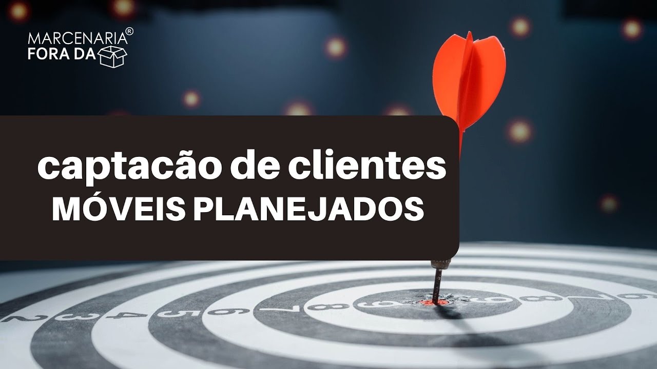 CAPTAÇÃO DE NOVOS CLIENTES DE MÓVEIS PLANEJADOS