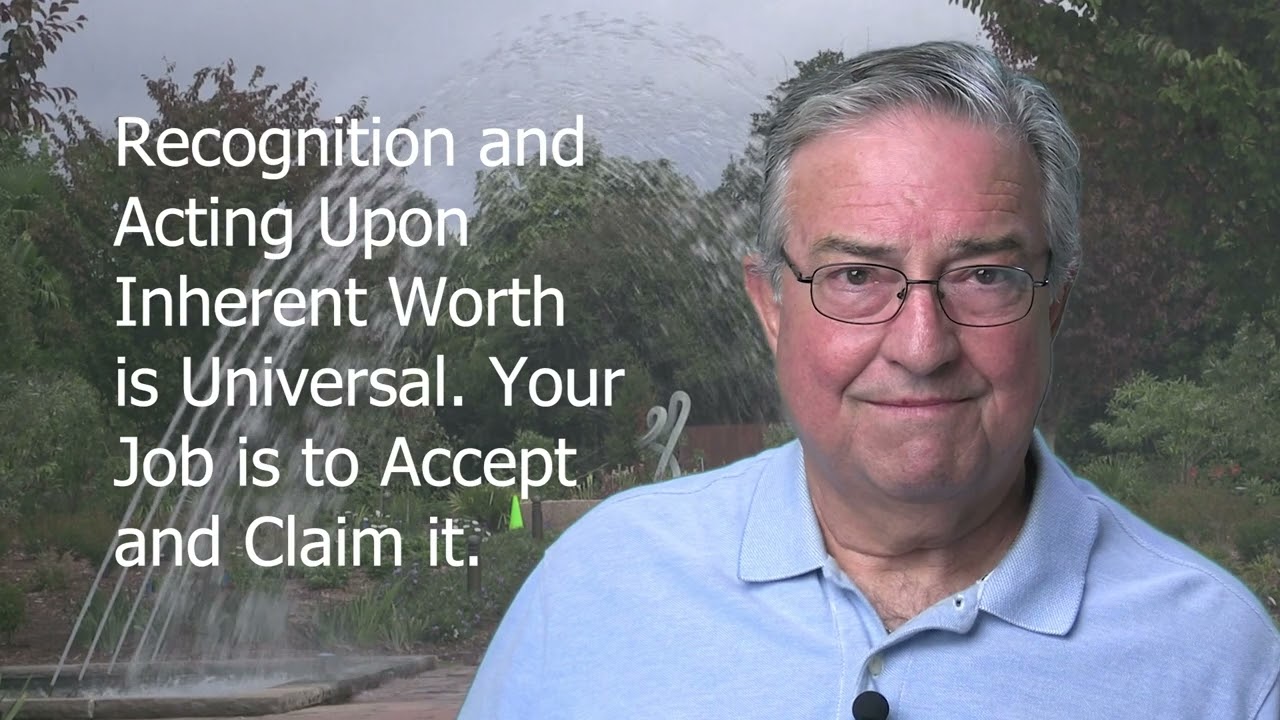 Inherent Worth - Accessing Your Authentic Value as a Human Being